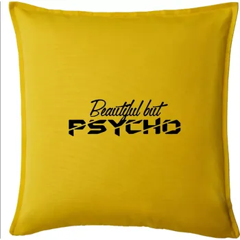 Polštář Beautiful but PSYCHO - Polštář 50x50 - 50x50 - Pouze potah ( Žlutá )