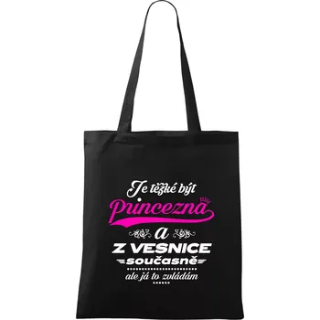 Nákupní taška Je těžké být princezna z vesnice - Taška bavlněná - 42 x 38 cm ( Černá )