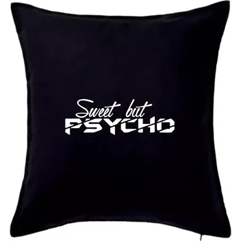 Polštář Sweet but psycho - Polštář 50x50 - 50x50 - Pouze potah ( Černá )