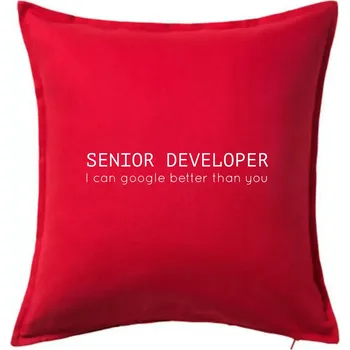 Polštář Senior developer google better than you - Polštář 50x50 - 50x50 - Včetně výplně ( Červená )
