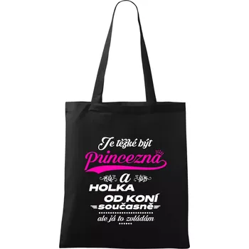 Nákupní taška Je těžké být princezna a holka od koní - Taška bavlněná - 42 x 38 cm ( Černá )