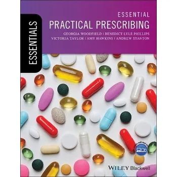 Cizí jazyk Essential Practical Prescribing - Woodfield, Georgia (Specialist Registrar in Gastrointestinal medicine, London) a Phillips, Benedict Lyle (NE London Deanery) a Taylor, Victoria (Specialist Registrar in Respiratory medicine, London) a Hawkins, Amy (London