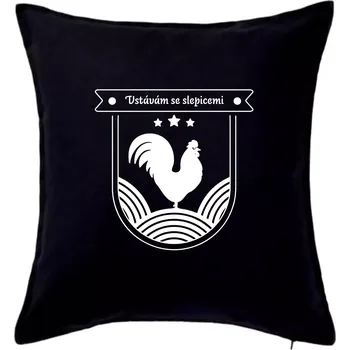 Polštář Vstávám se slepicemi - Polštář 50x50 - 50x50 - Pouze potah ( Černá )
