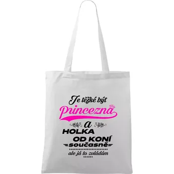 Nákupní taška Je těžké být princezna a holka od koní - Taška bavlněná - 42 x 38 cm ( Bílá )