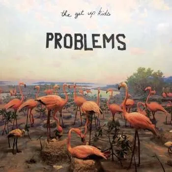 Zahraniční hudba CD The Get Up Kids: Problems 2019