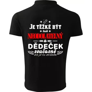 Pánská košile Je těžké být neodolatelný dědeček - Polokošile pánská Pique Polo 203 - S ( Černá )