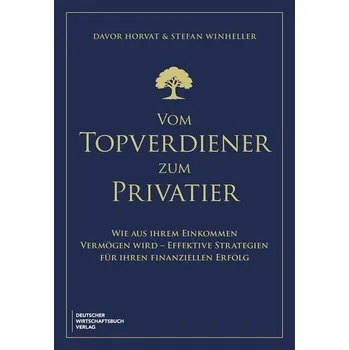 Vom Topverdiener zum Privatier - Horvat, Davor