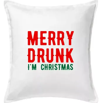Polštář Merry Drunk I'm Christmas - Polštář 50x50 - 50x50 - Pouze potah ( Bílá )