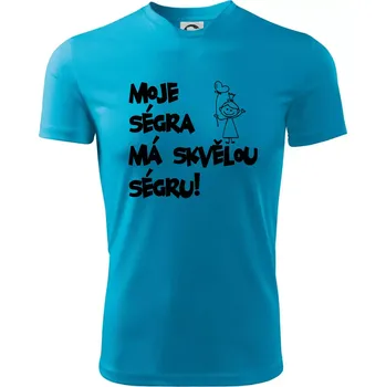 Chlapecké tričko Moje ségra má skvělou ségru - Dětské triko sportovní (dresovina) - 146 cm/10 let ( Světlý tyrkys )