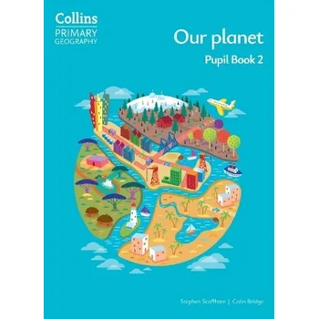 Učebnice Our planet '- Pupil Book 2 - Scoffham, Stephen a Bridge, Colin