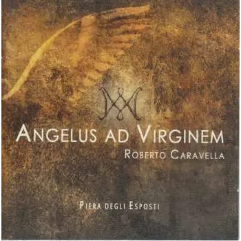 Zahraniční hudba CD Roberto Caravella: Angelus Ad Virginem 2020