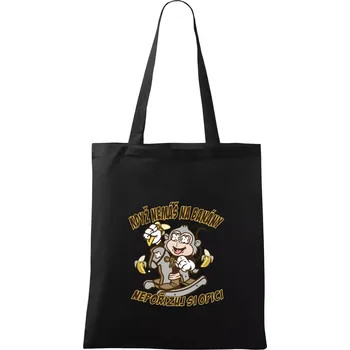 Když nemáš na banány, nepořizuj si opici - Taška bavlněná - 42 x 38 cm ( Černá )
