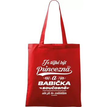 Je těžké být princezna - babička - Taška bavlněná - 42 x 38 cm ( Červená )