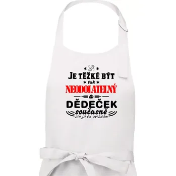 Kuchyňská zástěra Je těžké být neodolatelný dědeček - Pánská zástěra na vaření - Univerzální velikost ( Bílá )