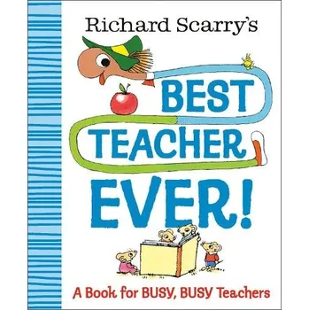 Cizojazyčná kniha Richard Scarry's Best Teacher Ever! - Scarry, Richard