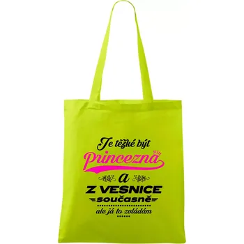 Je těžké být princezna z vesnice - Taška bavlněná - 42 x 38 cm ( Limetková )