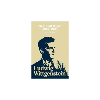 Notebooks, 1914 - 1916 - Wittgenstein, Ludwig (Philosopher)