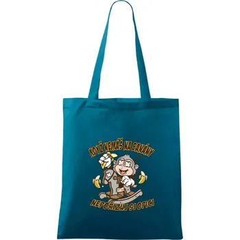 Když nemáš na banány, nepořizuj si opici - Taška bavlněná - 42 x 38 cm ( Petrolejová )