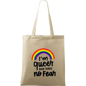 Nákupní taška Im queer and have no fear - Taška bavlněná - 42 x 38 cm ( Naturální )