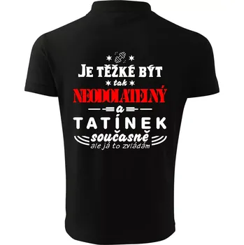 Pánská košile Je těžké být neodolatelný tatínek - Polokošile pánská Pique Polo 203 - XL ( Černá )