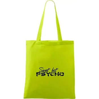 Sweet but psycho - Taška bavlněná - 42 x 38 cm ( Limetková )
