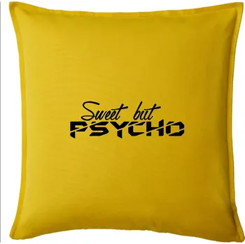 Polštář Sweet but psycho - Polštář 50x50 - 50x50 - Pouze potah ( Žlutá )