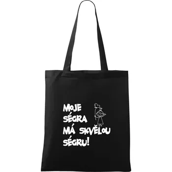 Nákupní taška Moje ségra má skvělou ségru - Taška bavlněná - 42 x 38 cm ( Černá )