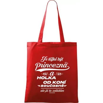 Nákupní taška Je těžké být princezna a holka od koní - Taška bavlněná - 42 x 38 cm ( Červená )