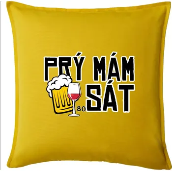 Polštář Prý mám 80 SÁT - Polštář 50x50 - 50x50 - Pouze potah ( Žlutá )