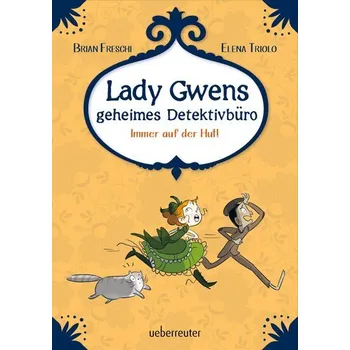 Lady Gwens geheimes Detektivbüro - Brian Freschi; Elena Triolo