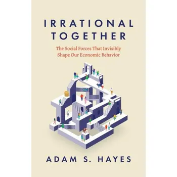 Irrational Together – Adam S. Hayes (EN)