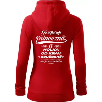 Dámská mikina Je těžké být princezna a holka od krav - Dámská mikina trendy zipper s kapucí - XS ( Červená )