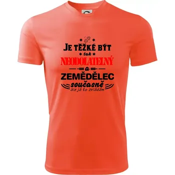 Pánské tričko Je těžké být neodolatelný zemědělec - Pánské triko Fantasy sportovní (dresovina) - 3XL ( Neonově oranžová )