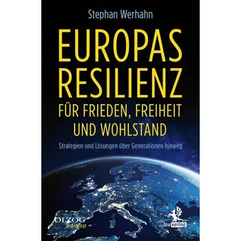 Europas Resilienz für Frieden, Freiheit und Wohlstand - Werhahn, Stephan