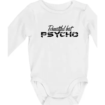 Beautiful but PSYCHO - Body kojenecké s dlouhým rukávem - Dlouhý r. do 3 měs ( Bílá )