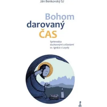 Bohom darovaný čas - Ján Benkovský