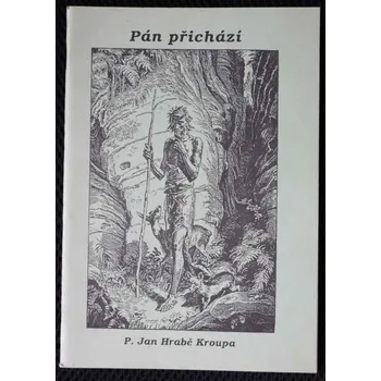 Poezie Pán přichází - Jan Hrabě Kroupa