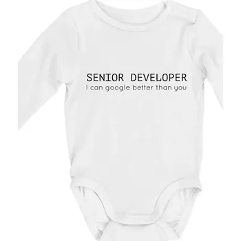 Senior developer google better than you - Body kojenecké s dlouhým rukávem - Dlouhý r. 3-6 měs ( Bílá )