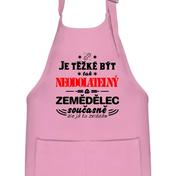 Kuchyňská zástěra Je těžké být neodolatelný zemědělec - Dětská zástěra na vaření - Univerzální velikost ( Růžová )