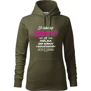 Dámská mikina Je těžké být princezna a holka od krav - Mikina dámská Cape s kapucí - L ( Military )