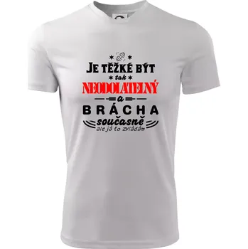 Pánské tričko Je těžké být neodolatelný brácha - Pánské triko Fantasy sportovní (dresovina) - L ( Bílá )