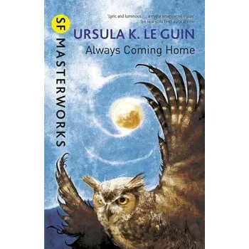 Always Coming Home - Ursula K. Le Guin