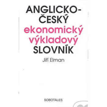 Slovník Anglicko-český ekonomický výkladový slovník - Jiří Elman Sobotáles