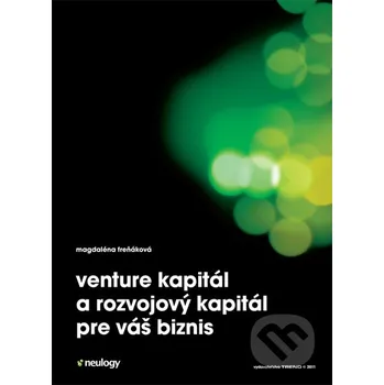 Venture kapitál a rozvojový kapitál pre váš biznis - Magdaléna Freňáková Trend Holding