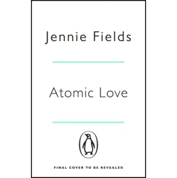 Atomic Love (Jennie Fields)(Brožovaná)