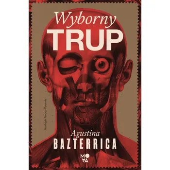 Wyborny trup (Bazterrica Agustina)(Pevná)