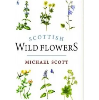 Cizojazyčná kniha Scottish Wild Flowers (Michael Scott)(Brožovaná)