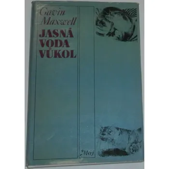 Maxwell Gavin - Jasná voda vůkol