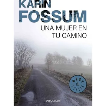 Beletrie pro dospělé Una mujer en tu camino (Inspector Sejer, 8) (KARIN FOSSUM)(Brožovaná)
