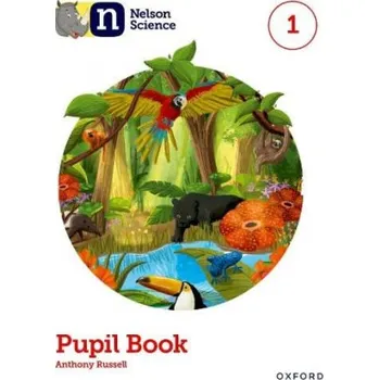 Cizojazyčná kniha Nelson Science: Pupil Book 1 (Kniha)